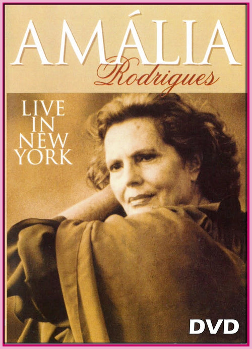 "AMÁLIA RODRIGUES" LIVE IN NEW YORK 1990 - "DVD"