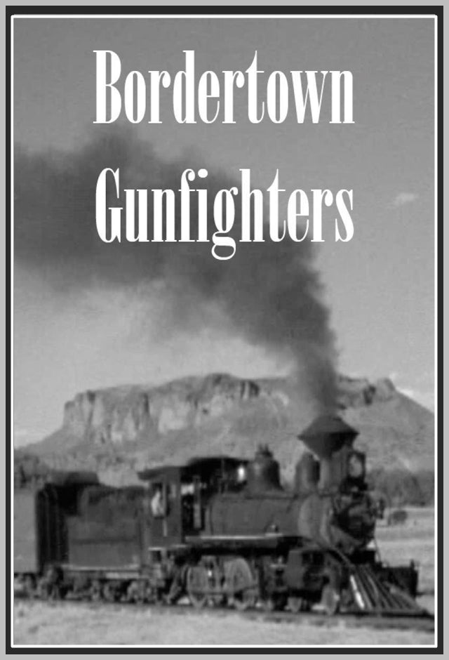 BORDERTOWN GUN FIGHTERS - 1943 - WILD BILL ELLIOTT - RARE DVD