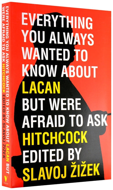 Everything You Always Wanted to Know About Lacan (But Were Afraid to Ask Hitchcock)