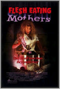 FLESH EATING MOTHERS - 1988 - NEAL ROSEN