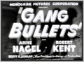 GANG BULLETS - 1938 - ANNE NAGEL - RARE DVD