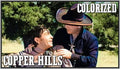 HOPALONG CASSIDY - COPPER HILLS - COLORIZED - DIGITAL DOWNLOAD
