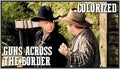 HOPALONG CASSIDY - GUNS ACROSS THE BORDER - COLORIZED - DIGITAL DOWNLOAD