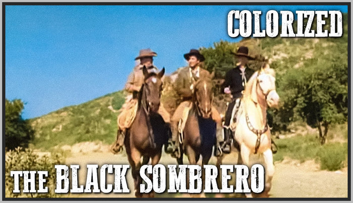 HOPALONG CASSIDY - THE BLACK SOMBRERO - COLORIZED - DIGITAL DONWLOAD