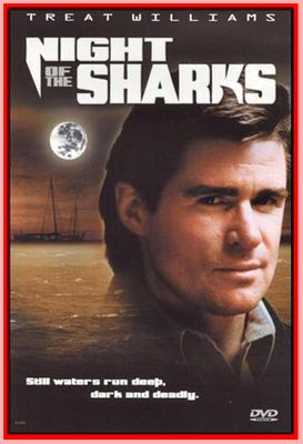 NIGHT OF THE SHARKS - 1987 - WITH TREAT WILLIAMS