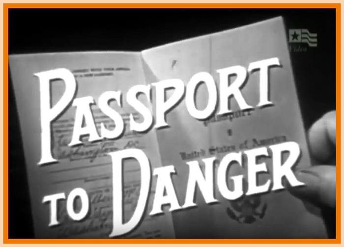PASSPORT TO DANGER - 2 DVDS!