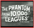 PHANTOM FROM 10.000 LEAGUES - 1955 - KENT TAYLOR