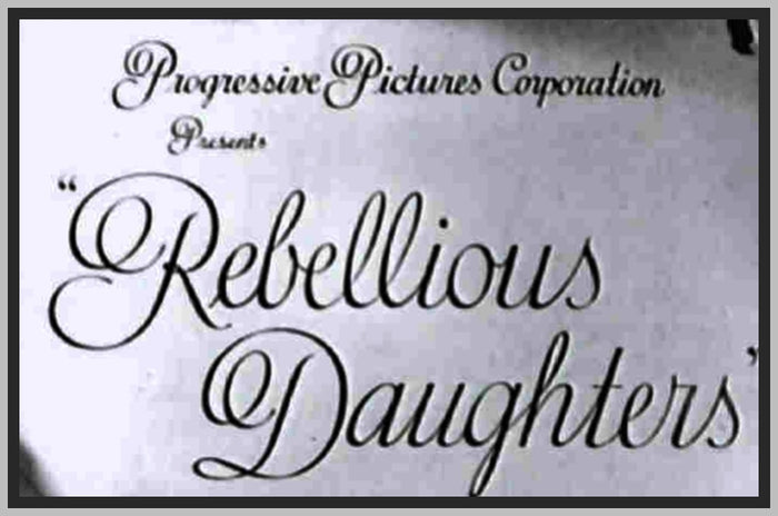 REBELLIOUS DAUGHTERS - 1938 - MARJORIE REYNOLDS - RARE DVD