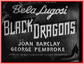 THE BLACK DRAGONS - 1942 - BELA LUGOSI
