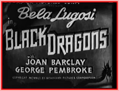 THE BLACK DRAGONS - 1942 - BELA LUGOSI