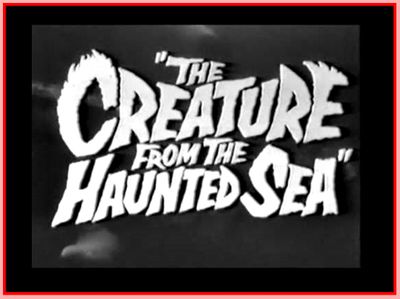THE CREATURA FROM THE HAUNTED SEA - 1961 - ANTONY CARBONE