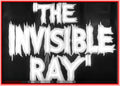 THE INVISIBLE RAY - BELA LUGOSI - BORIS KARLOFF - 1936