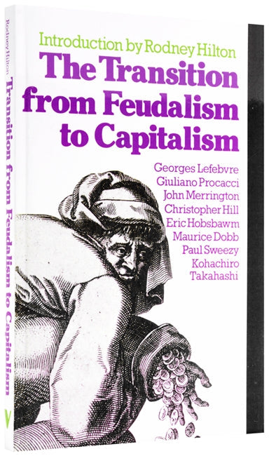 The Transition from Feudalism to Capitalism