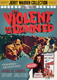 THE VIOLENT AND THE DAMNED - COLORIZED